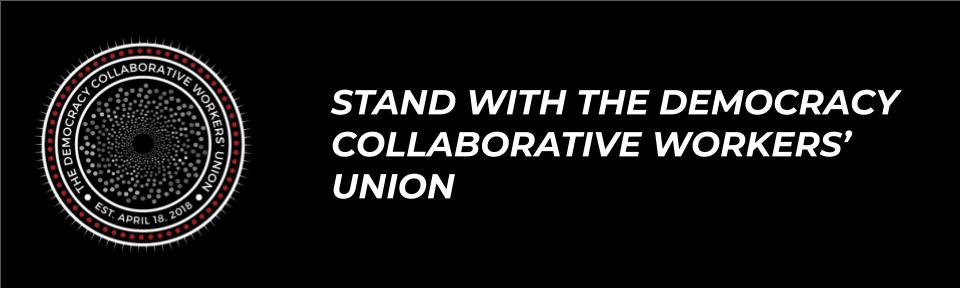 Stand with The Democracy Collaborative Workers Union — Sign the Letter