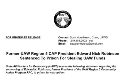 Former UAW Region 5 CAP President Edward Nick Robinson Sentenced To Prison For Stealing UAW Funds