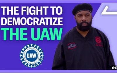 Video: The Fight to Democratize the UAW