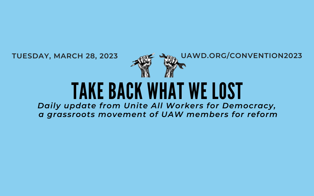UAWD Bargaining Convention Tuesday Bulletin: March 28, 2023